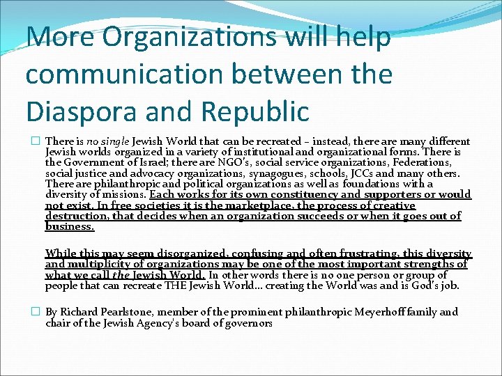 More Organizations will help communication between the Diaspora and Republic � There is no