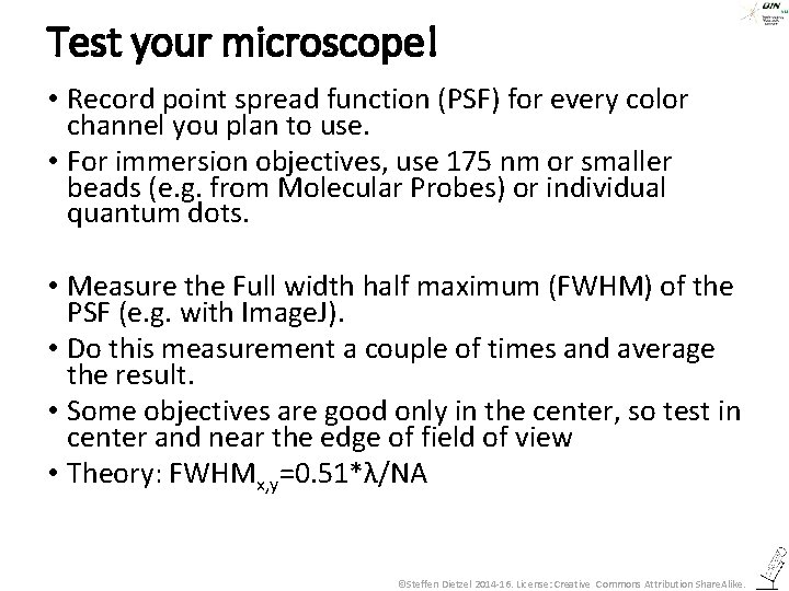 Test your microscope! • Record point spread function (PSF) for every color channel you