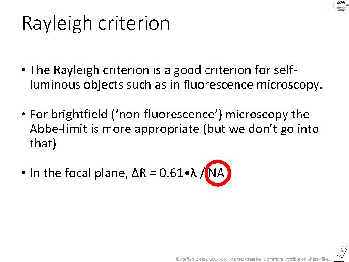 Rayleigh criterion • The Rayleigh criterion is a good criterion for selfluminous objects such