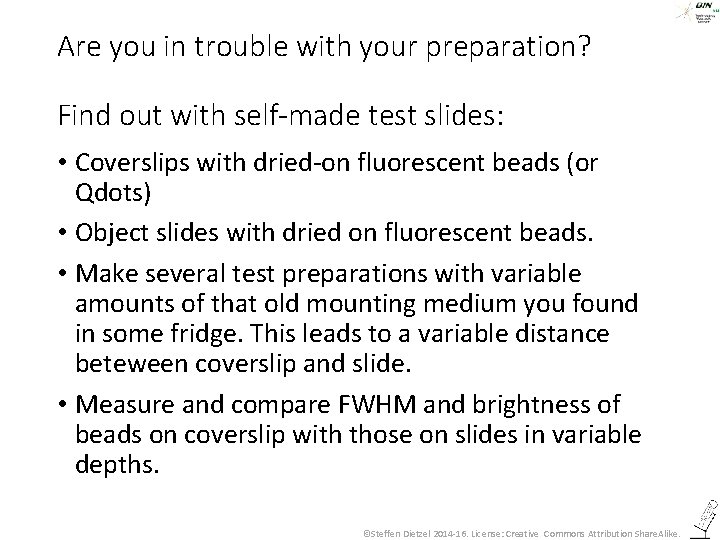 Are you in trouble with your preparation? Find out with self-made test slides: •