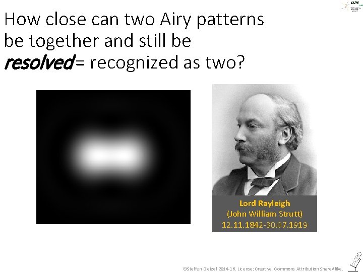 How close can two Airy patterns be together and still be resolved = recognized