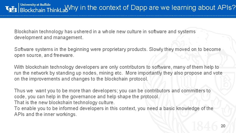 Why in the context of Dapp are we learning about APIs? Blockchain technology has Why in the context of Dapp are we learning about APIs? Blockchain technology has