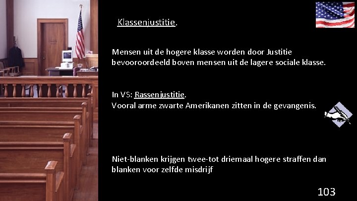 Klassenjustitie. Mensen uit de hogere klasse worden door Justitie bevooroordeeld boven mensen uit de