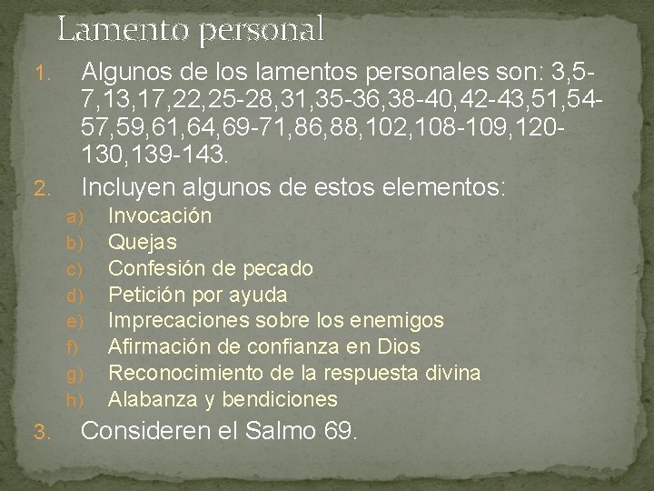 Lamento personal 1. 2. Algunos de los lamentos personales son: 3, 57, 13, 17,