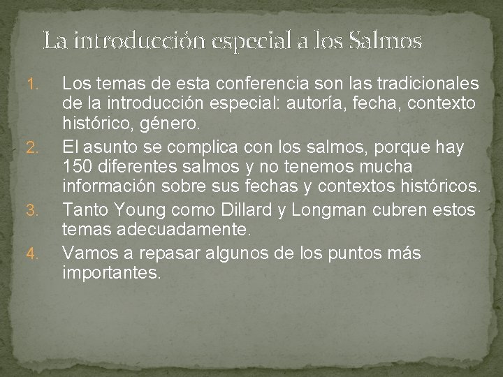 La introducción especial a los Salmos 1. 2. 3. 4. Los temas de esta