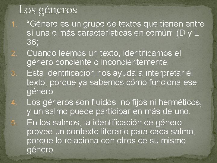 Los géneros 1. 2. 3. 4. 5. “Género es un grupo de textos que