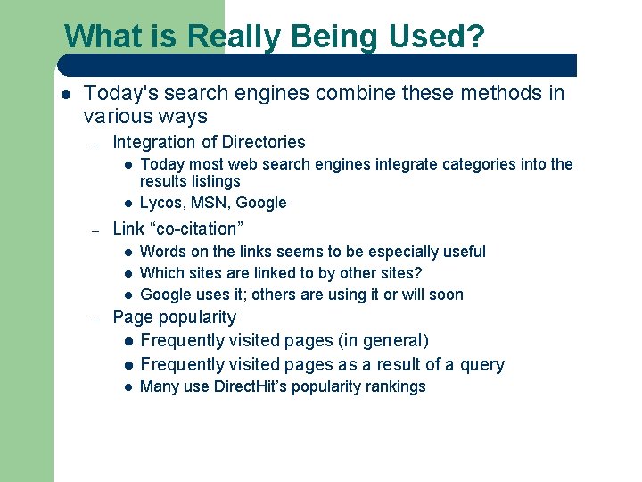 What is Really Being Used? l Today's search engines combine these methods in various