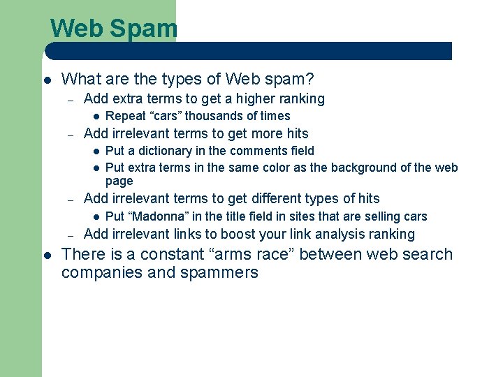 Web Spam l What are the types of Web spam? – Add extra terms