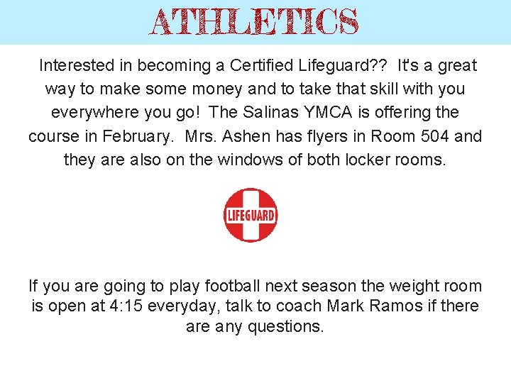 ATHLETICS Interested in becoming a Certified Lifeguard? ? It's a great way to make
