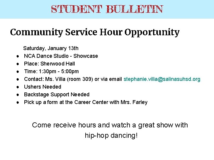 STUDENT BULLETIN Community Service Hour Opportunity ● ● ● ● Saturday, January 13 th