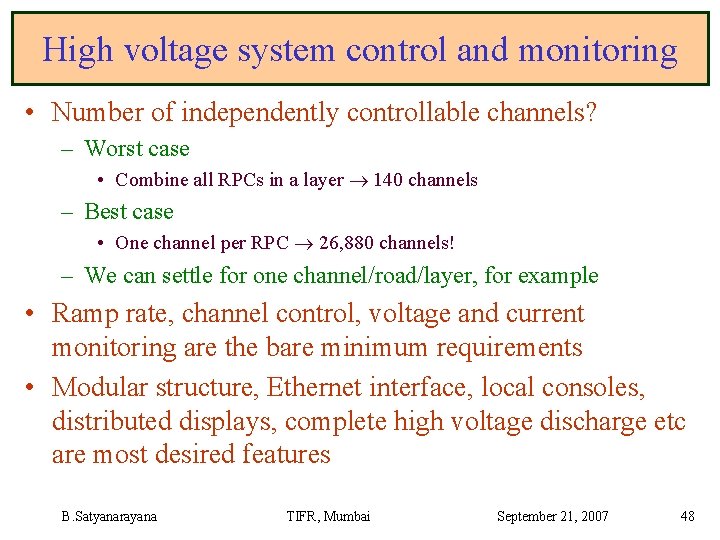 High voltage system control and monitoring • Number of independently controllable channels? – Worst