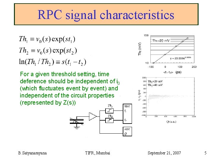 RPC signal characteristics For a given threshold setting, time deference should be independent of