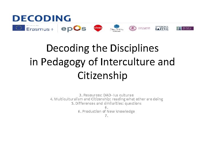 Decoding the Disciplines in Pedagogy of Interculture and Citizenship 3. Resources: DAD- Ius culturae