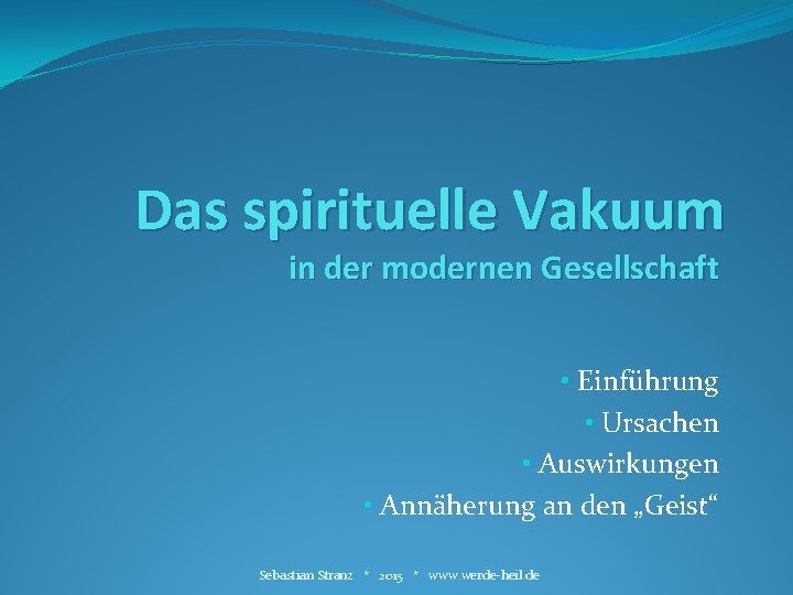 Das Spirituelle Vakuum In Der Modernen Gesellschaft Einfhrung