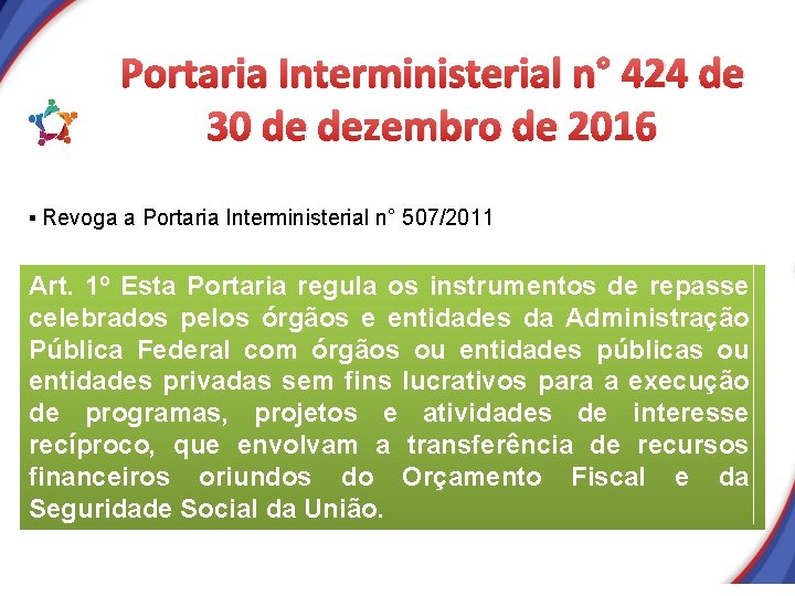 Portaria Interministerial n° 424 de 30 de dezembro de 2016 § Revoga a Portaria