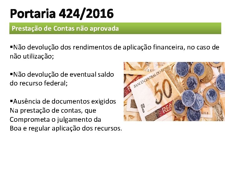 Portaria 424/2016 Prestação de Contas não aprovada §Não devolução dos rendimentos de aplicação financeira,