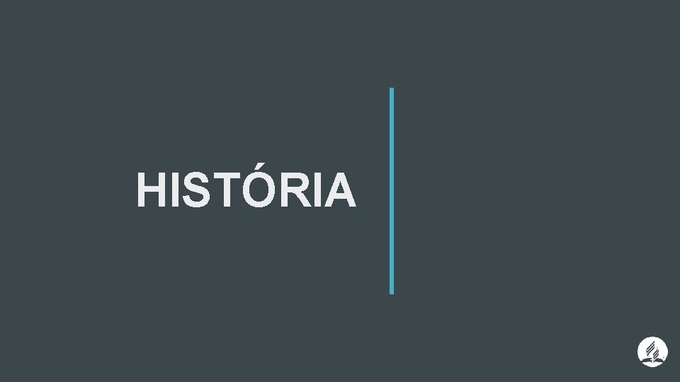 HISTÓRIA 