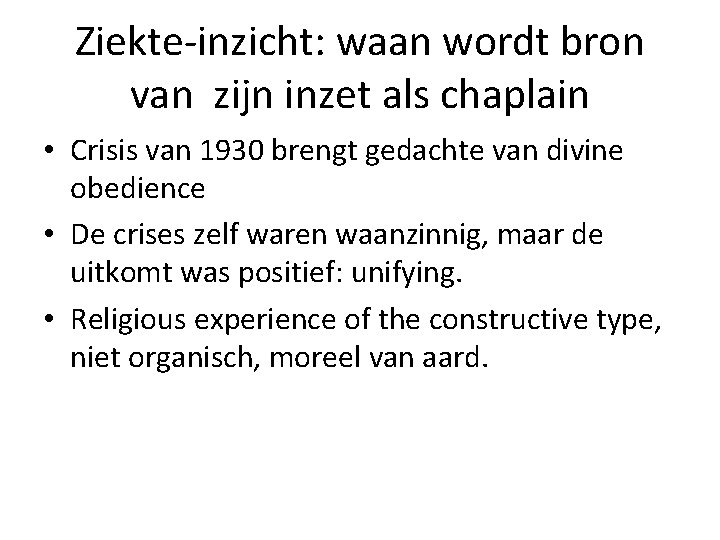 Ziekte-inzicht: waan wordt bron van zijn inzet als chaplain • Crisis van 1930 brengt