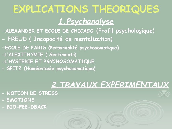 EXPLICATIONS THEORIQUES 1. Psychanalyse -ALEXANDER ET ECOLE DE CHICAGO (Profil psychologique) - FREUD (