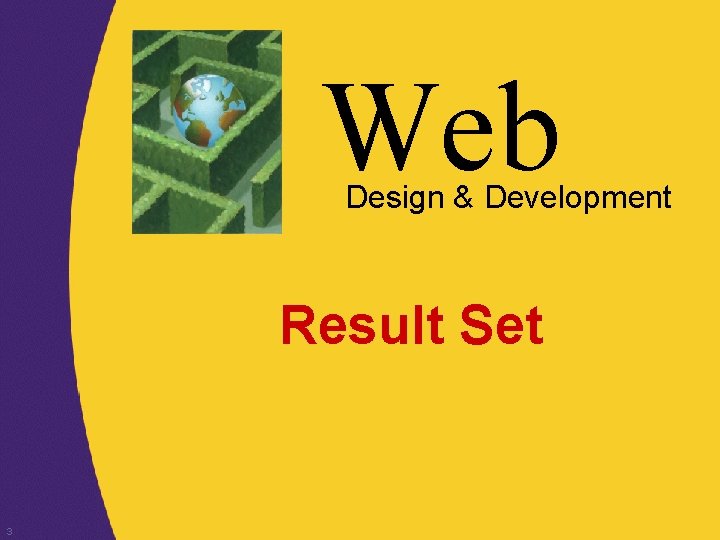Web Design & Development Result Set 3 