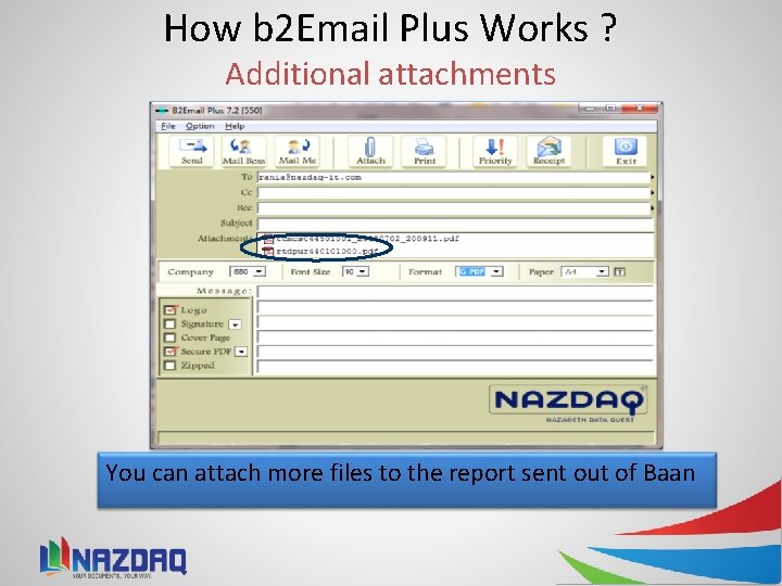 How b 2 Email Plus Works ? Additional attachments You can attach more files