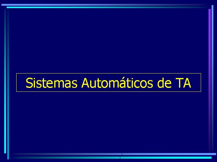 Sistemas Automáticos de TA 