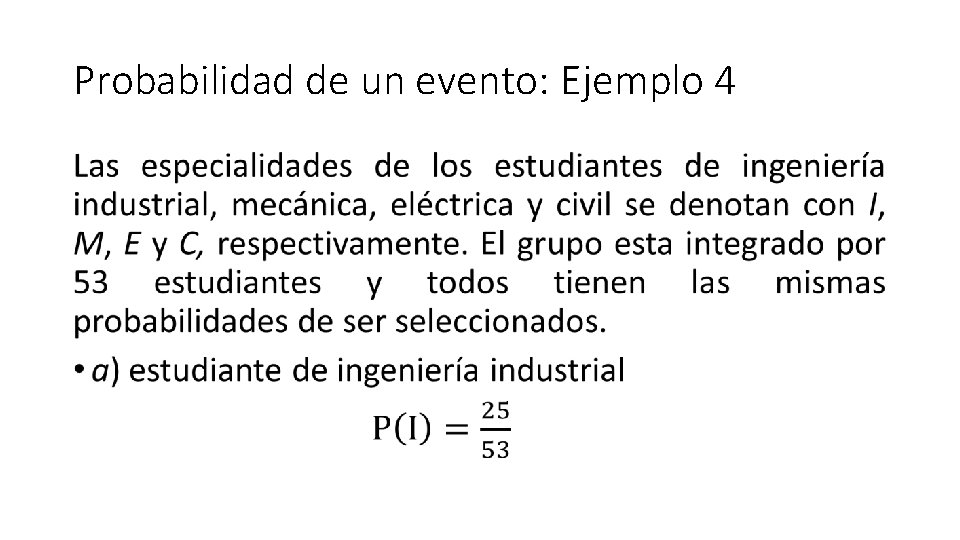 Probabilidad de un evento: Ejemplo 4 • 