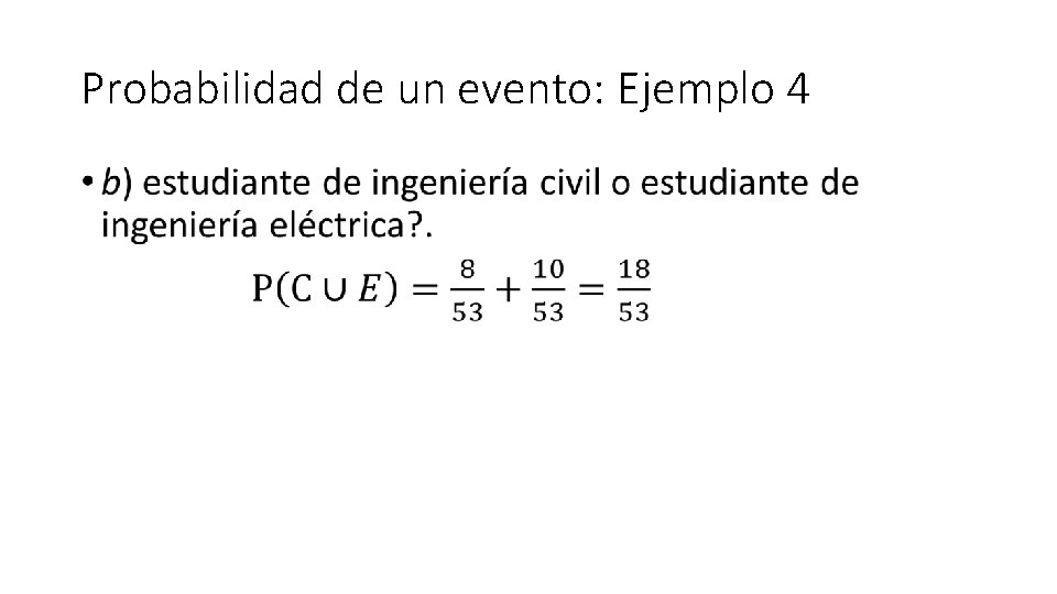 Probabilidad de un evento: Ejemplo 4 • 