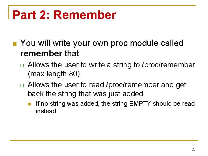 Part 2: Remember n You will write your own proc module called remember that