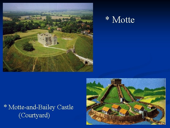 * Motte-and-Bailey Castle (Courtyard) 