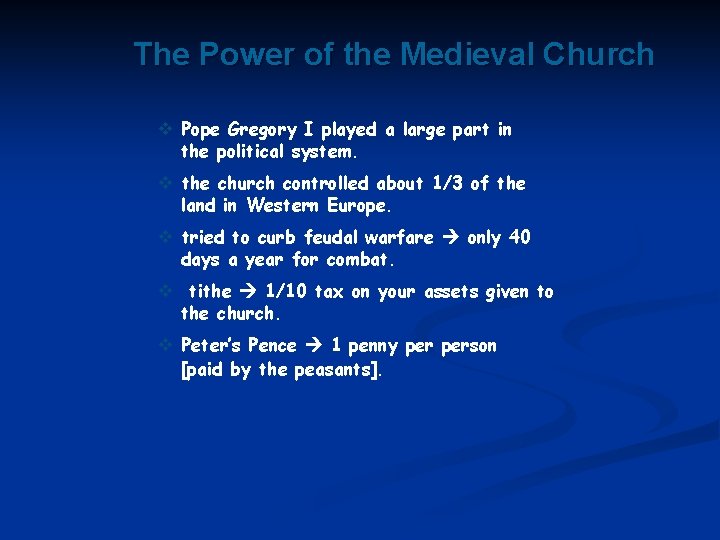 The Power of the Medieval Church v Pope Gregory I played a large part