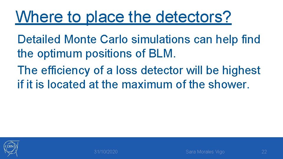 Where to place the detectors? Detailed Monte Carlo simulations can help find the optimum