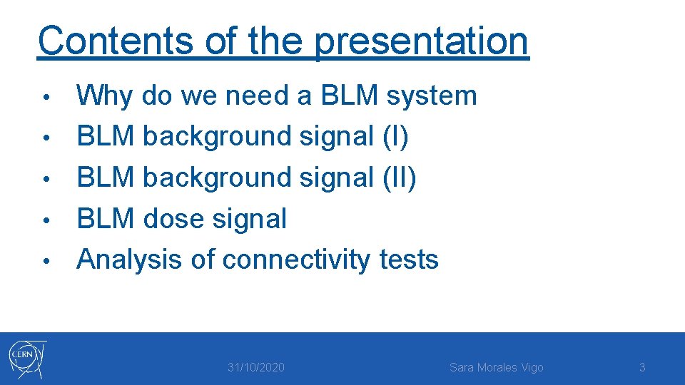 Contents of the presentation • • • Why do we need a BLM system
