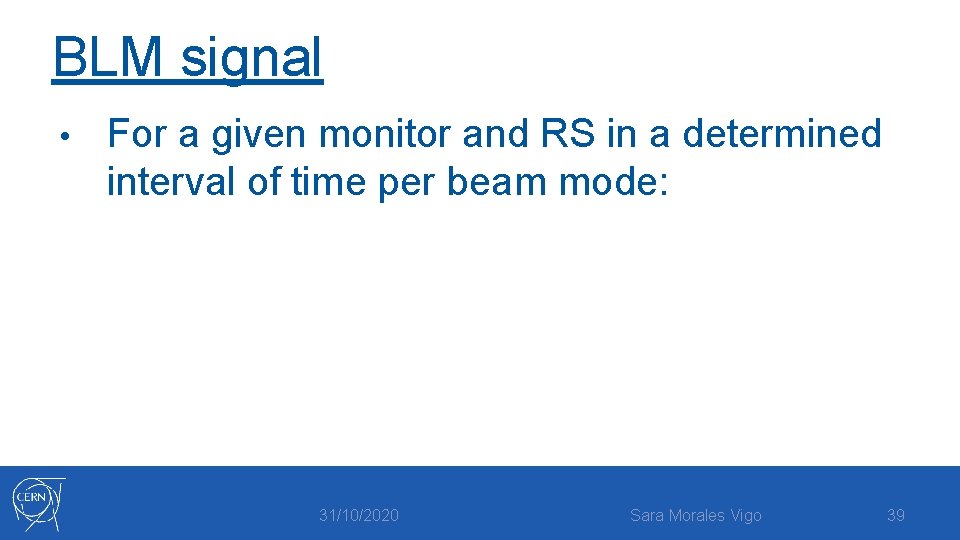 BLM signal • For a given monitor and RS in a determined interval of