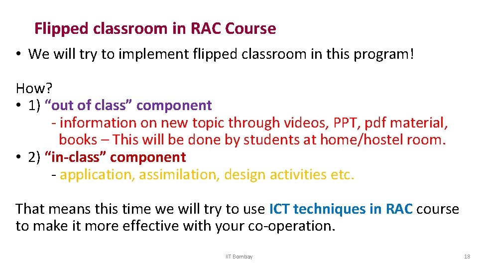 Flipped classroom in RAC Course • We will try to implement flipped classroom in