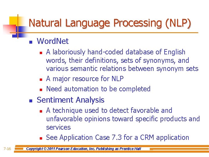 Natural Language Processing (NLP) n Word. Net n n Sentiment Analysis n n 7