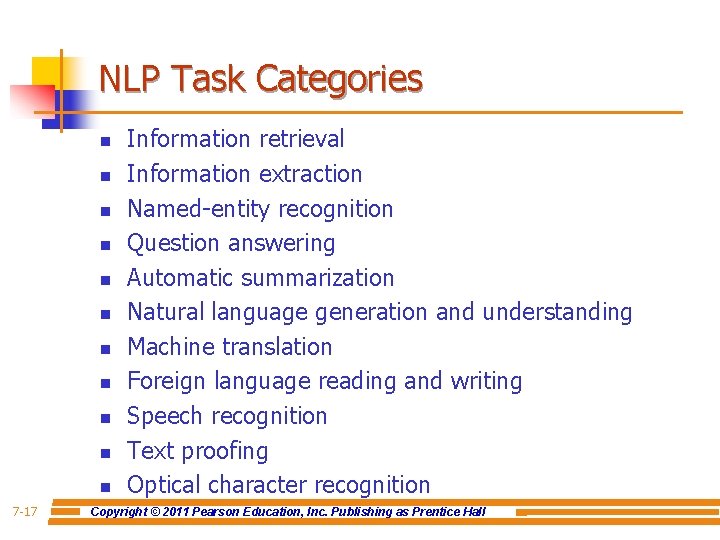 NLP Task Categories n n n 7 -17 Information retrieval Information extraction Named-entity recognition