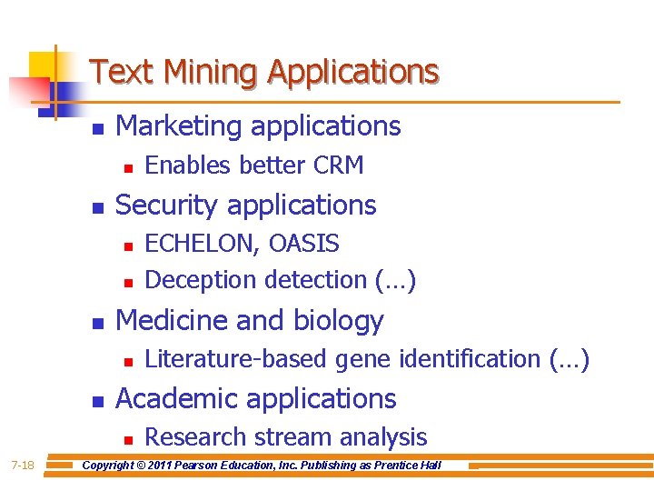 Text Mining Applications n Marketing applications n n Security applications n n n Literature-based