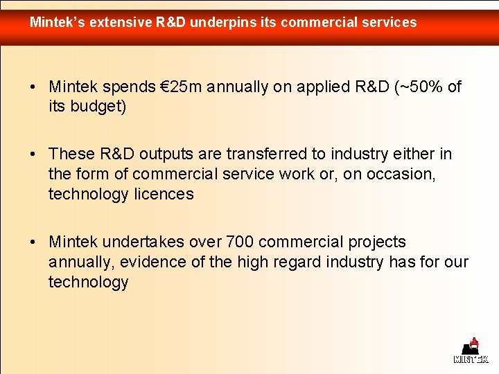 Mintek’s extensive R&D underpins its commercial services • Mintek spends € 25 m annually