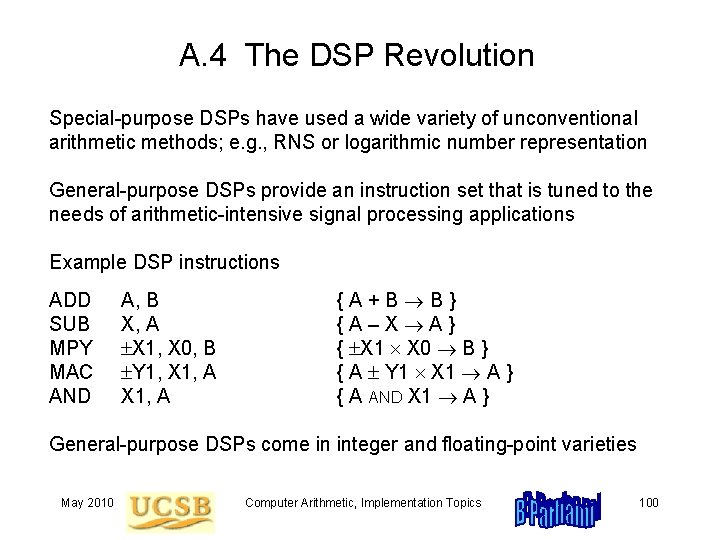 A. 4 The DSP Revolution Special-purpose DSPs have used a wide variety of unconventional