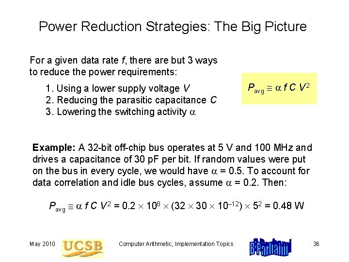 Power Reduction Strategies: The Big Picture For a given data rate f, there are