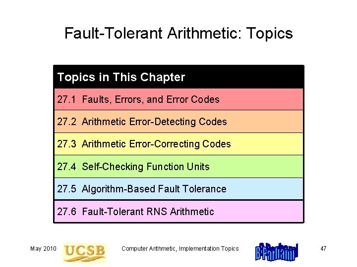 Fault-Tolerant Arithmetic: Topics in This Chapter 27. 1 Faults, Errors, and Error Codes 27.