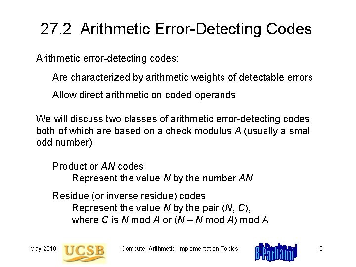 27. 2 Arithmetic Error-Detecting Codes Arithmetic error-detecting codes: Are characterized by arithmetic weights of