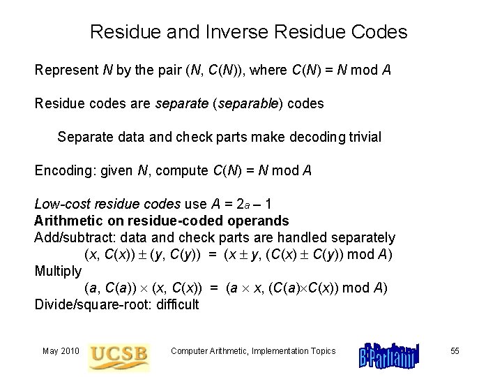 Residue and Inverse Residue Codes Represent N by the pair (N, C(N)), where C(N)