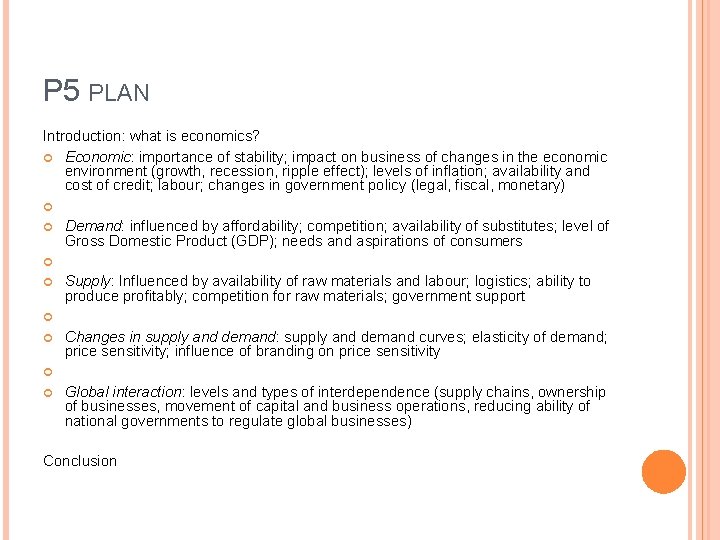 P 5 PLAN Introduction: what is economics? Economic: importance of stability; impact on business