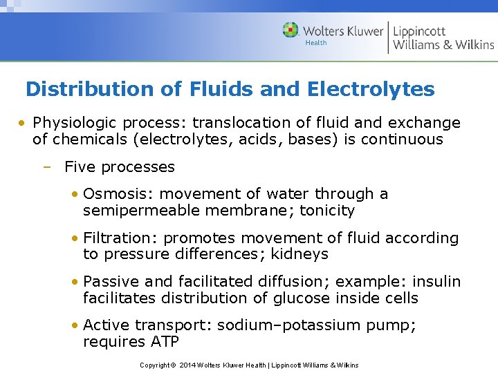 Distribution of Fluids and Electrolytes • Physiologic process: translocation of fluid and exchange of