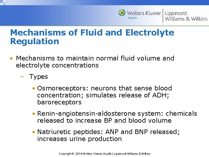 Mechanisms of Fluid and Electrolyte Regulation • Mechanisms to maintain normal fluid volume and