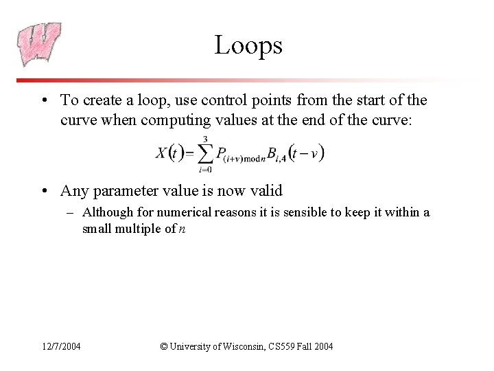 Loops • To create a loop, use control points from the start of the