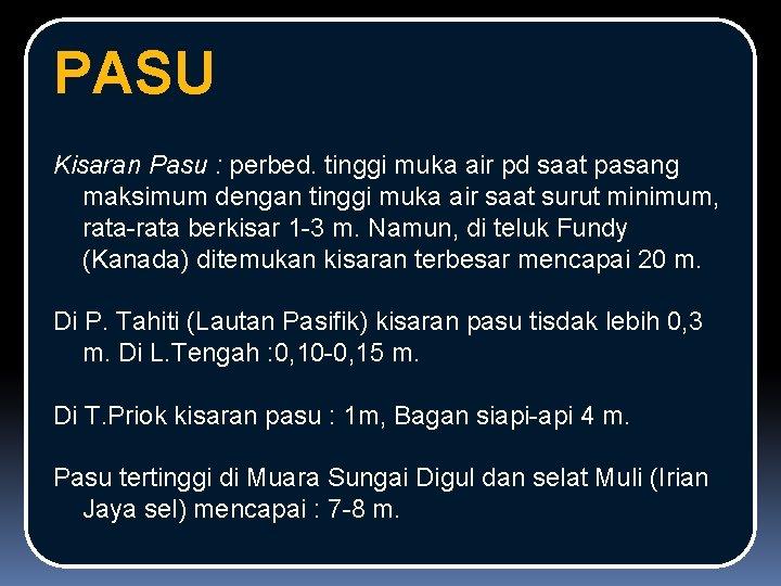 PASU Kisaran Pasu : perbed. tinggi muka air pd saat pasang maksimum dengan tinggi