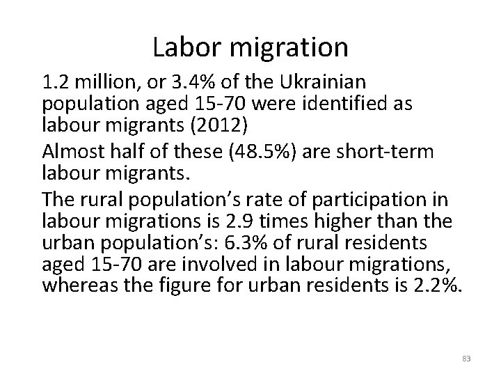 Labor migration 1. 2 million, or 3. 4% of the Ukrainian population aged 15